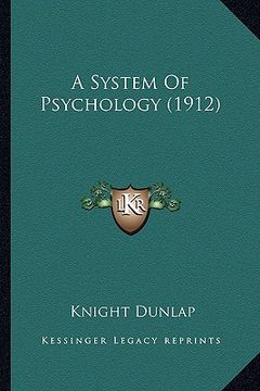 portada a system of psychology (1912) a system of psychology (1912) (en Inglés)