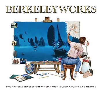 portada Berkeleyworks: The art of Berkeley Breathed: From Bloom County and Beyond (en Inglés)