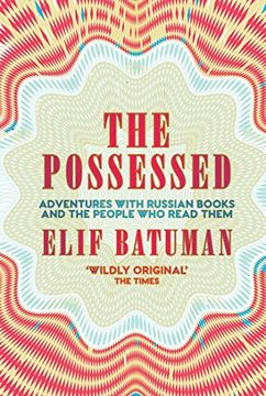 portada The Possessed: Adventures with Russian Books and the People Who Read Them