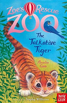 portada Zoe'S Rescue Zoo: The Talkative Tiger (Zoe'S Rescue Zoo, 21) (en Inglés)