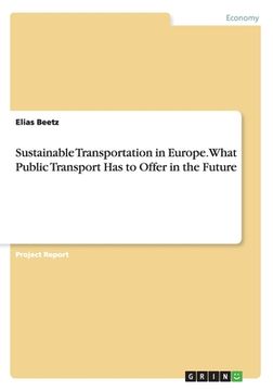 portada Sustainable Transportation in Europe. What Public Transport Has to Offer in the Future (en Inglés)