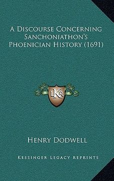 portada a discourse concerning sanchoniathon's phoenician history (1691) (en Inglés)