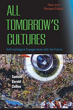 portada All Tomorrow's Cultures: Anthropological Engagements With the Future (en Inglés)