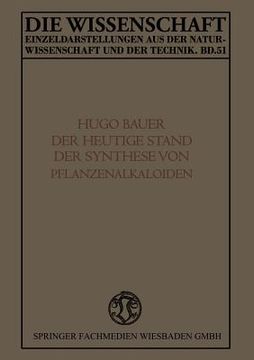 portada Der Heutige Stand Der Synthese Von Pflanzenalkaloiden (en Alemán)