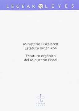portada Ministerio Fiskalaren Estatutu organikoa: Estatuto orgánico del Ministerio Fiscal (Legeak - Leyes)