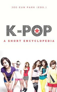 portada k-pop: A short encyclopedia 