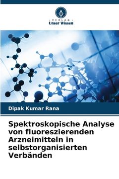 portada Spektroskopische Analyse von fluoreszierenden Arzneimitteln in selbstorganisierten Verbänden (en Alemán)