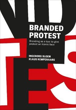portada Branded Protest: Branding as a Tool to Give Prostest an Iconic Face