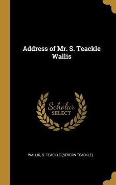 portada Address of Mr. S. Teackle Wallis (in English)