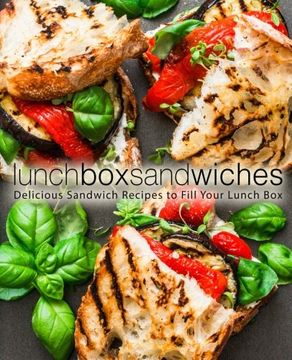 portada Lunch box Sandwiches: Delicious Sandwich Recipes to Fill Your Lunch box 