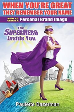 portada When You're Great They Remember Your Name: How to Create a Personal Brand Image