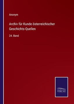 portada Archiv für Kunde österreichischer Geschichts-Quellen: 24. Band (in German)