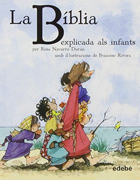 portada La Bíblia explicada als infants (BIBLIOTECA ESCOLAR CLÀSICS EXPLICATS ALS INFANTS)