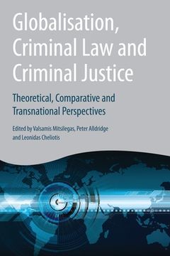 portada Globalisation, Criminal Law and Criminal Justice, (en Inglés)