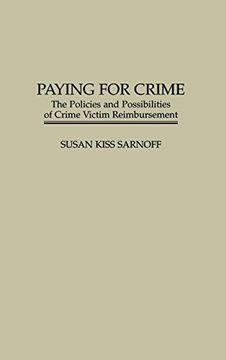portada Paying for Crime: The Policies and Possibilities of Crime Victim Reimbursement (en Inglés)