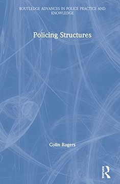 portada Policing Structures (Routledge Advances in Police Practice and Knowledge) (in English)