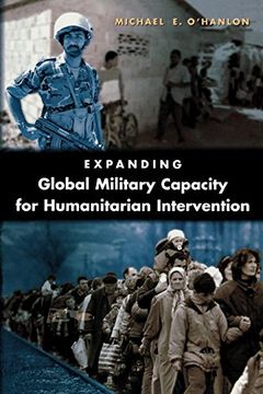 portada Expanding Global Military Capacity for Humanitarian Intervention (en Inglés)