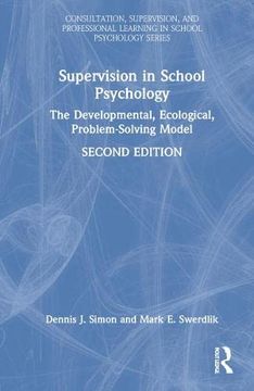 portada Supervision in School Psychology: The Developmental, Ecological, Problem-Solving Model (Consultation, Supervision, and Professional Learning in School Psychology Series) (in English)