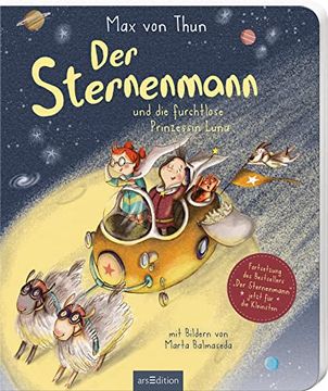 portada Der Sternenmann und die Furchtlose Prinzessin Luna (Pappbilderbuch): Abenteuer-Bilderbuch Über Freundschaft, Zusammenhalt und Liebe, für Kinder ab 3 Jahren