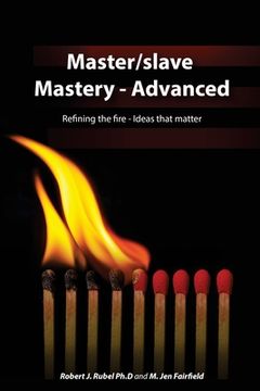 portada Master/slave Mastery--Advanced: Rekindling the fire, ideas that matter. (en Inglés)