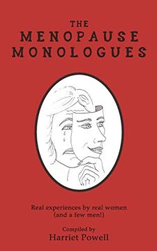 portada The Menopause Monologues: Real Experiences by Real Women (And a few Men! ) (en Inglés)