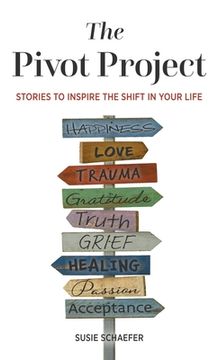 portada The Pivot Project: Stories to Inspire the Shift in Your Life