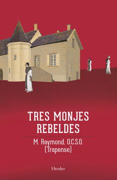 portada Tres Monjes Rebeldes (in Spanish)