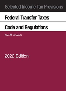 portada Selected Income tax Provisions, Federal Transfer Taxes, Code and Regulations, 2022 (Selected Statutes) (in English)