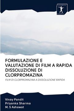 portada Formulazione E Valutazione Di Film a Rapida Dissoluzione Di Clorpromazina (en Italiano)