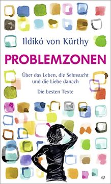 portada Problemzonen: Über das Leben, die Sehnsucht und die Liebe Danach. Die Besten Texte (in German)
