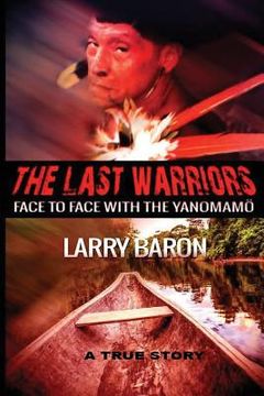 portada The Last Warriors: Face to Face with the Yanomamo BW interior