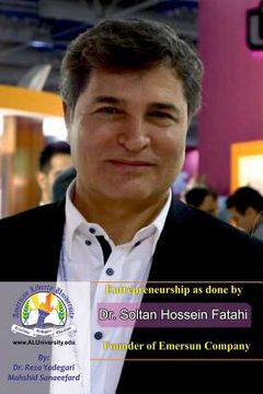 portada Entrepreneurship as Done by Dr. Soltan Hossein Fatahi: Founder of Emersun Company (en Inglés)