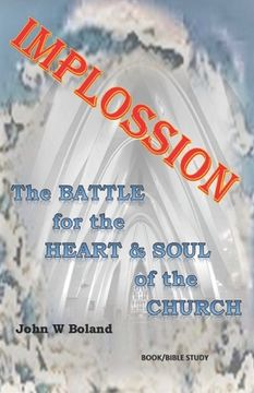 portada Implossion: The Battle for the Heart & Soul of the Church (en Inglés)