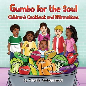 portada Gumbo for the Soul: Children's Cookbook and Affirmations (in English)