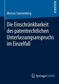 portada Die Einschränkbarkeit des patentrechtlichen Unterlassungsanspruchs im Einzelfall (German Edition)