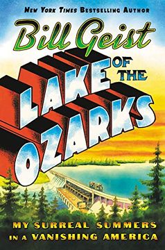 portada Lake of the Ozarks: My Surreal Summers in a Vanishing America (in English)