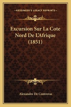 portada Excursion Sur La Cote Nord De L'Afrique (1851) (en Francés)