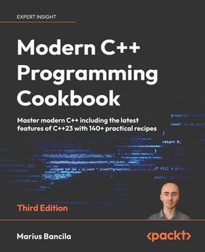 portada Modern C++ Programming Cookbook - Third Edition: Master modern C++ including the latest features of C++23 with 140+ practical recipes