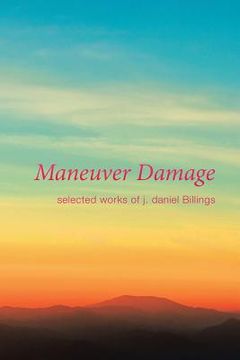 portada Maneuver Damage: Selected Works of J. Daniel Billings (en Inglés)