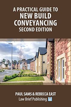 portada A Practical Guide to New Build Conveyancing - Second Edition (en Inglés)