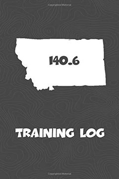portada Training Log: Montana Training log for Tracking and Monitoring Your Training and Progress Towards Your Fitness Goals. A Great Triathlon Resource for. Bikers Will Love This way to Track Goals! 