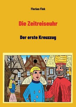 portada Die Zeitreiseuhr: Der erste Kreuzzug (in German)