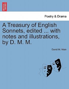 portada a treasury of english sonnets, edited ... with notes and illustrations, by d. m. m. (en Inglés)