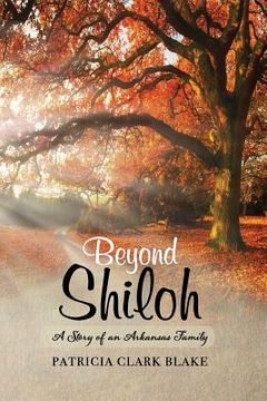 portada Beyond Shiloh: A Story of an Arkansas Family (en Inglés)