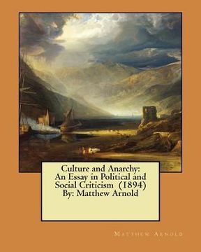 portada Culture and Anarchy: An Essay in Political and Social Criticism (1894) By: Matthew Arnold (en Inglés)