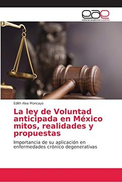 portada La ley de Voluntad Anticipada en México Mitos, Realidades y Propuestas