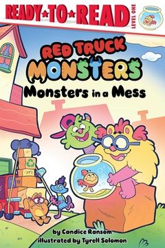 portada Monsters in a Mess: Ready-To-Read Level 1 (Red Truck Monsters) (in English)