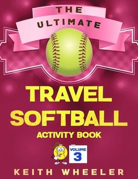 portada Travel Softball Activity Book: Road Trip Activities and Travel Games For Kids & Teens On The Go