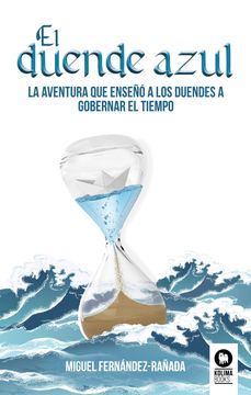 portada El Duende Azul: La Aventura que Enseño a los Duendes a Gobernar el Tiempo (in Spanish)