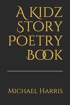 portada A Kidz Story Poetry Book (en Inglés)